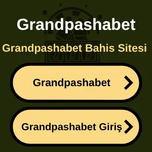 Grandpashabet Giris